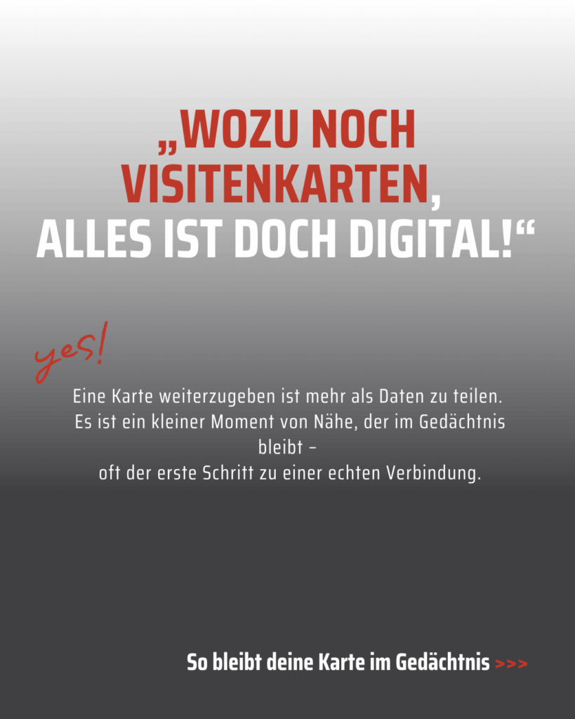 Textgrafik mit fetter Überschrift: "Wozu noch Visitenkarten, alles ist doch digital!" Darunter handgeschriebenes "Ja!" und Text, der den Wert der gemeinsamen Nutzung einer physischen Visitenkarte erklärt. Text in der Fußzeile: "So bleibt deine Karte im Gedächtnis >>>".